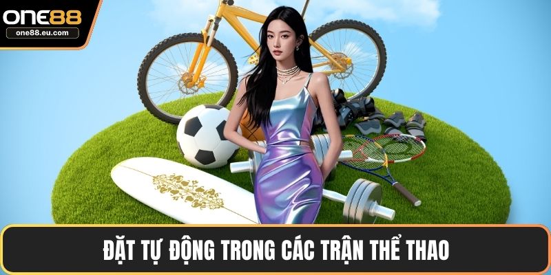Đặt tự động trong các trận thể thao