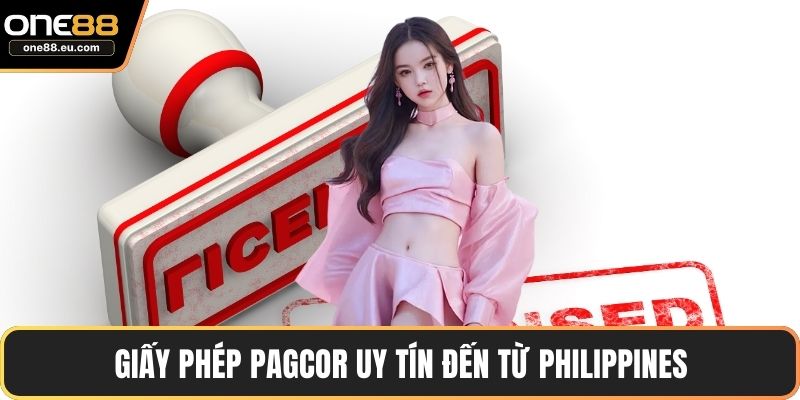 ONE88 Lừa Đảo - Bóc Trần Sự Thật Đằng Sau Lời Đồn Thất Thiệt 3 Giấy phép pagcor uy tín đến từ Philippines
