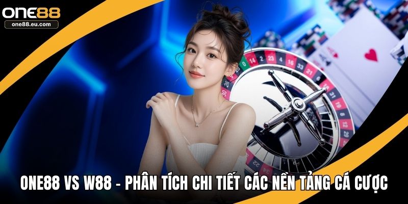 ONE88 vs w88