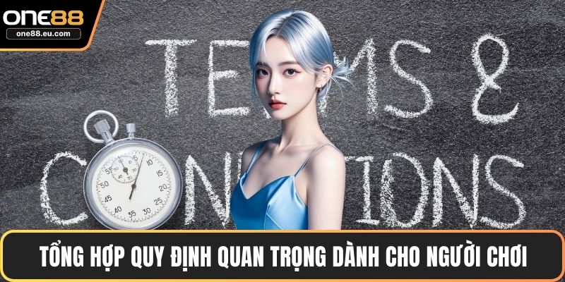 Tổng hợp quy định quan trọng dành cho người chơi