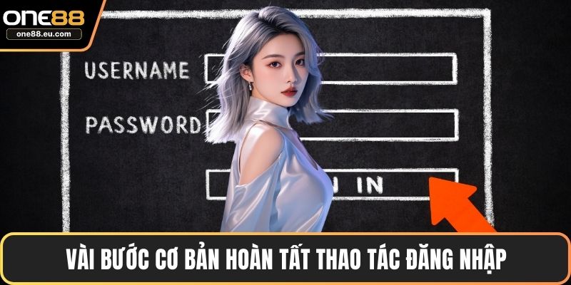 Vài bước cơ bản hoàn tất thao tác đăng nhập